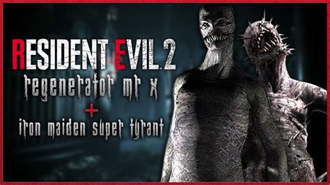 RESIDENT EVIL 2 REMAKE MOD REGENERATOR MR X IRON MAIDEN SUPER