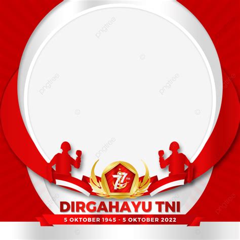 H Nh Nh Twibbon Dirgahayu Tni Ke Oktober Png Twibbon Tni