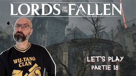 Lords of the Fallen Manse des Saints Frères suite fin Let s