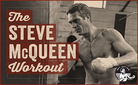 The Steve McQueen Workout - Distinguish manhood