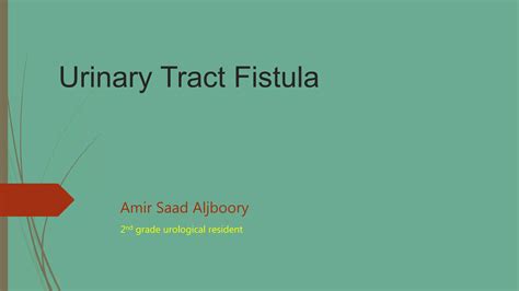 Urinary Tract Fistula PPT