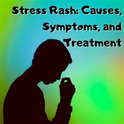 Stress Rash Causes Symptoms And Treatment Hubpages