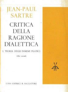 Critica Della Ragione Dialettica Teoria Degli Insiemi Pratici Libro