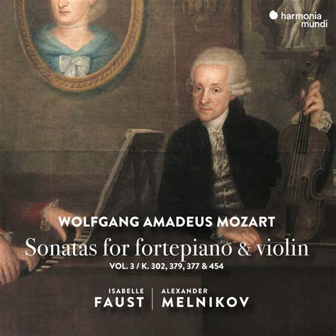 Isabelle Faust Alexander Melnikov Wolfgang Amadeus Mozart Sonatas