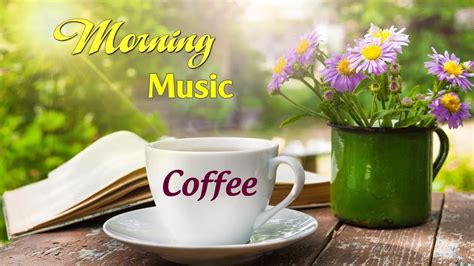 Beautiful Morning Music Coffee Music And Sunshine Peaceful Guitar Music For Stress Relief