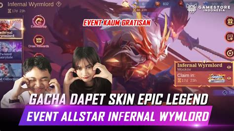 Gacha Gacha Dapetin Skin Moskov Allstar Epic Legend Event Phase