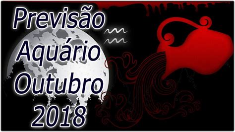 AquÁrio Previsão Mensal Outubro 2018 Youtube