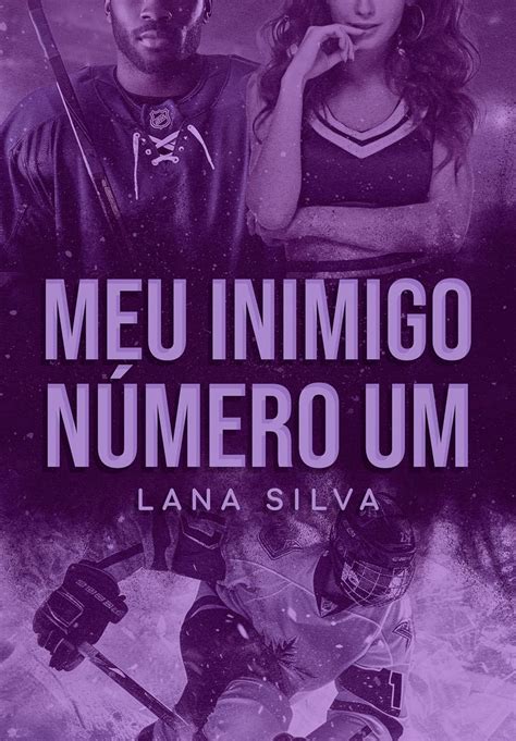 Meu Inimigo Número 1 Série Deslizando no Amor eBook Silva Lana