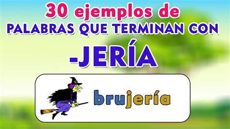 Ejemplos De Palabras Que Terminan Con Jer A I Ortograf A B Sica I