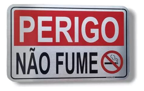 Placa Sinaliza O Perigo N O Fume X Cm Metalizada Mercadolivre