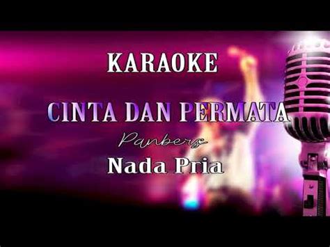 Cinta Dan Permata Panbers Karaoke Hd Nada Pria Youtube