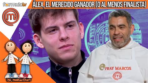 Lex El Merecido Ganador De Masterchef O Al Menos Finalista S