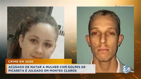 Acusado de matar mulher golpes de picareta é julgado Rede Mais