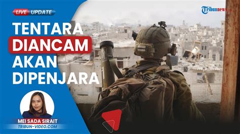 Israel Ke Ribuan Tentara Zionis Yang Tak Mau Ikut Perang Ancam