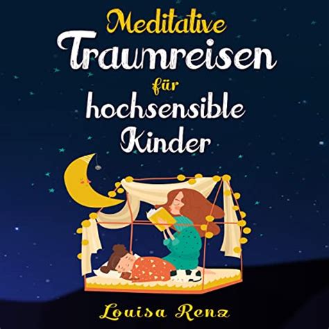 Traumreisen für Kinder mit großen Gefühlen Traumreisen für Kinder