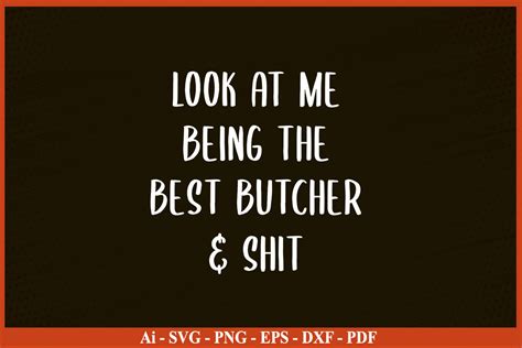 Funny Butcher Quotes T Shirt Design Png Graphic By Svgprintfile