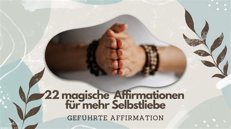 Magische Affirmationen F R Mehr Selbstliebe Gef Hrte Affirmation