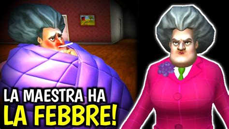 Scary Teacher 3d La Maestra Pazza Ha La Febbre 😃 [gameplay Ita] Youtube