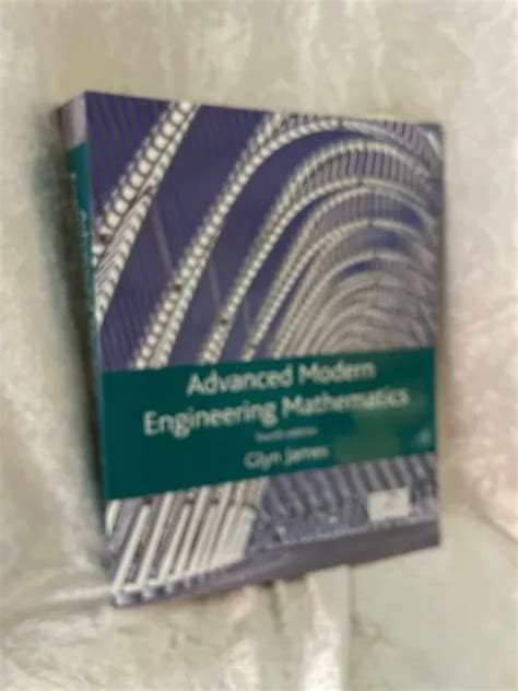 Advanced Modern Engineering Mathematics James Glyn David Burley And