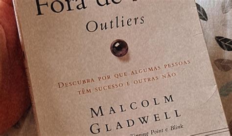 Resenhando o livro Fora de Série Outliers Resumos dos melhores livros