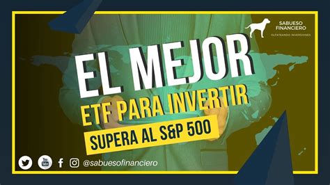 Cuál es el mejor ETF Para invertir ETF S P 500 TOP 50 Sabueso