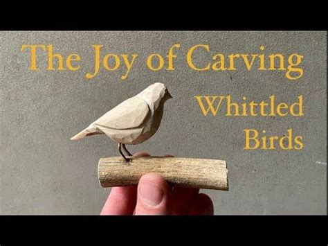 How To Whittle Wooden Birds Whittling Projects For Beginners The