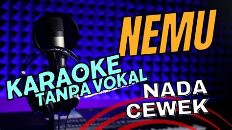 Nemu Karaoke Nada Wanita Dangdut Koplo Tanpa Vocal Lirik YouTube