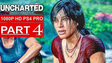 Uncharted The Lost Legacy Gameplay Walkthrough Part P Hd Ps Pro