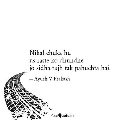 Nikal Chuka Hu Us Raste K Quotes Writings By Ayush Prakash