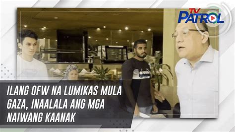 Ilang OFW Na Lumikas Mula Gaza Inaalala Ang Mga Naiwang Kaanak TV