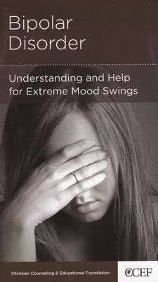 Bipolar Disorder Understanding And Help For Extreme Mood Swings