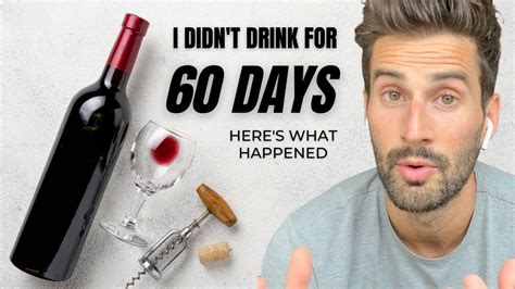 I Quit Drinking Alcohol For 60 Days YouTube