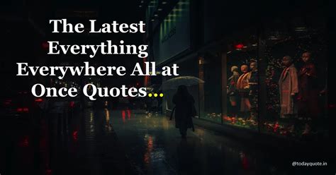 147 Best Everything Everywhere All at Once Quotes For You