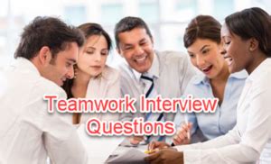 Top 47 Teamwork Interview Questions and Answers