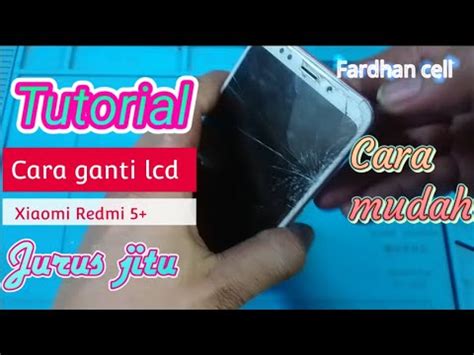 Cara Ganti Lcd Xiaomi Redmi Plus Youtube