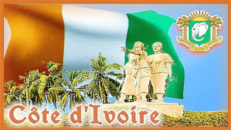 CÔTE D IVOIRE National Anthem Himno Nacional de CÔTE D IVOIRE vocal