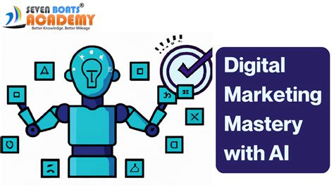 Digital Marketing Mastery With Ai Seven Boats Academy