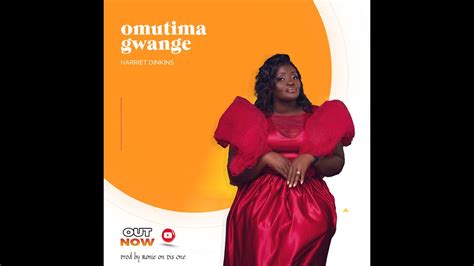 Omutima Gwange By Harriet Dinkins Official Audio Youtube