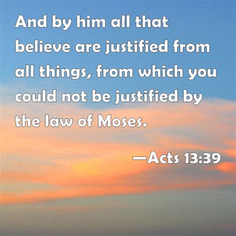 Acts 13 39 And By Him All That Believe Are Justified From All Things