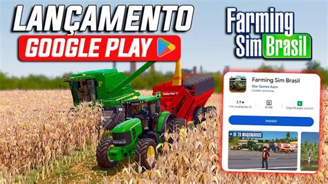 Lan A Hoje Farming Sim Brasil Na Google Play Novo Jogo De Fazenda