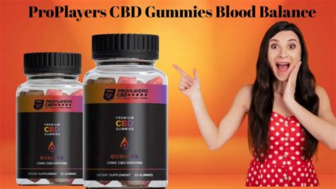 Blood Balance ProPlayers CBD Gummies Reviews (Blood Sugar Gummies ...