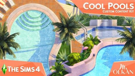 Cool Pools Cc Kit Round And Custom Designed Pools The Sims 4 Full Package Mr Olkan On