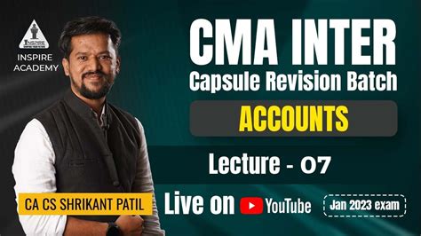 Lec 07 CMA Inter Accounts Revision Jan 23 Attempt By CA CS