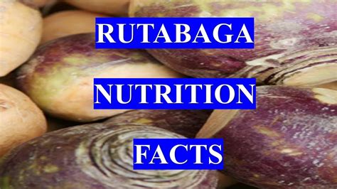 Rutabaga Vegetable Health Benefits And Nutrition Facts Youtube