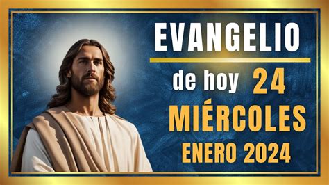 Evangelio Del Dia De Hoy 24 De Enero De 2024 Palabra De Dios YouTube