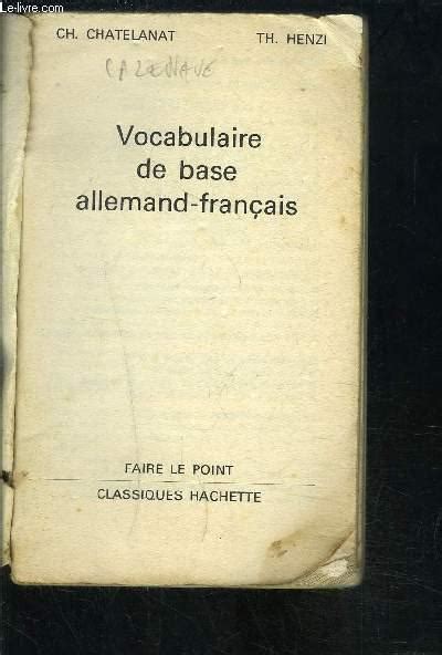 VOCABULAIRE DE BASE ALLEMAND FRANCAIS By CHATELANAT HENZI Bon