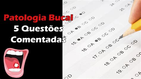 Patologia Bucal 5 Questões De Concurso Público De Odontologia