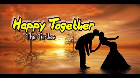 Happy Together-The Turtles - YouTube