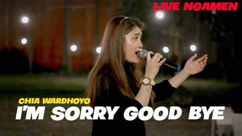 IM SORRY GOODBYE KRISDAYANTI CHIA WARDHOYO LIVE NGAMEN YouTube