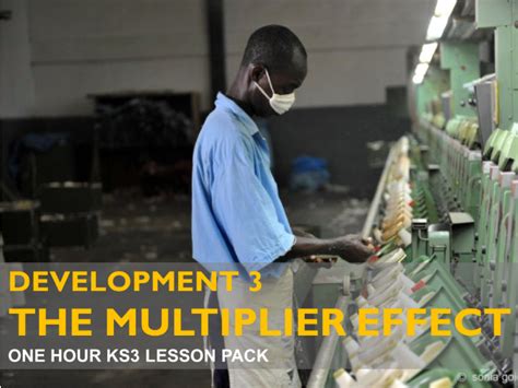 Development The Multiplier Effect Teaching Resources